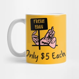 Fresh Eggs Only $5 Each Mug